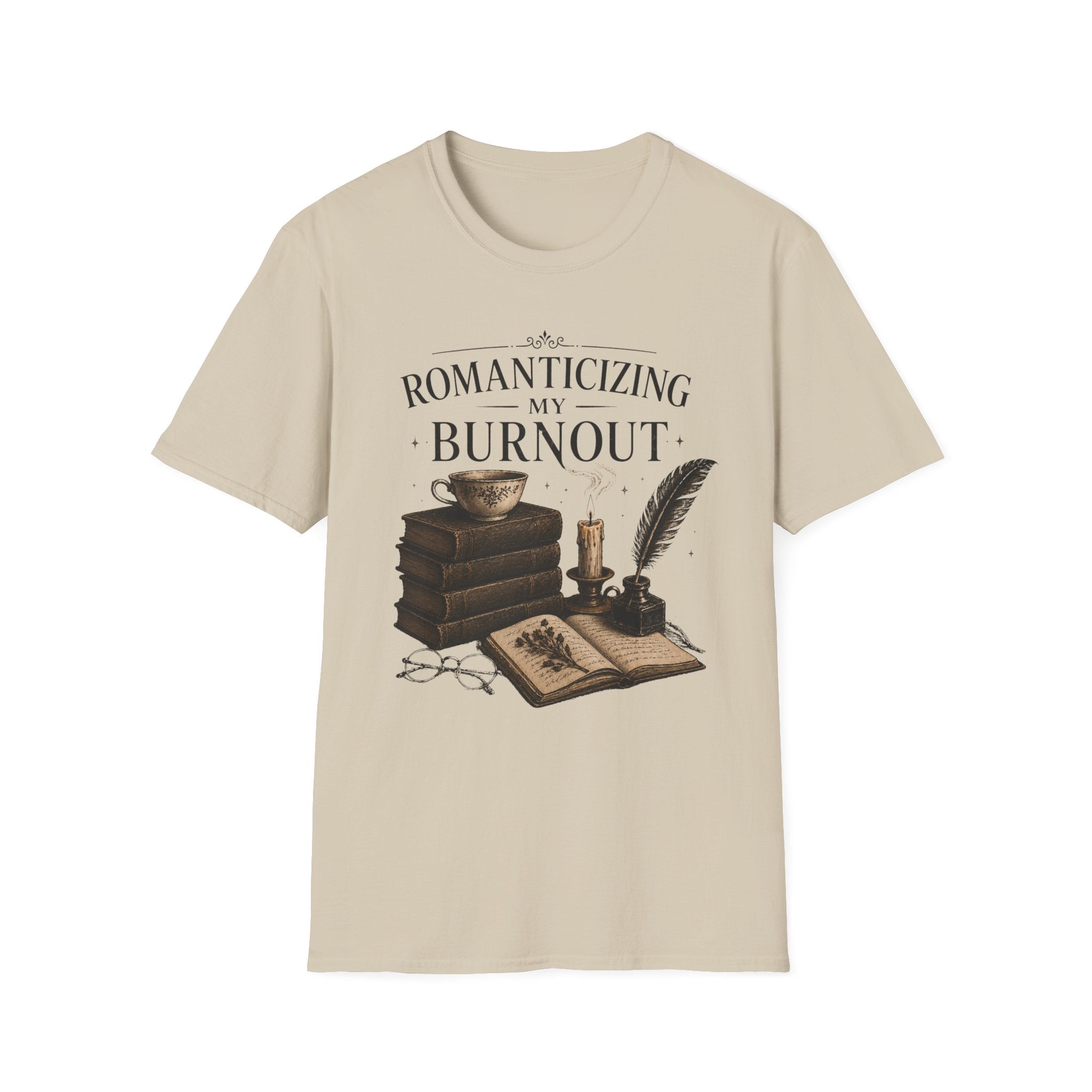 Romanticizing My Burnout T-Shirt