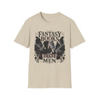 Fantasy Books Ruined Real Men T-Shirt