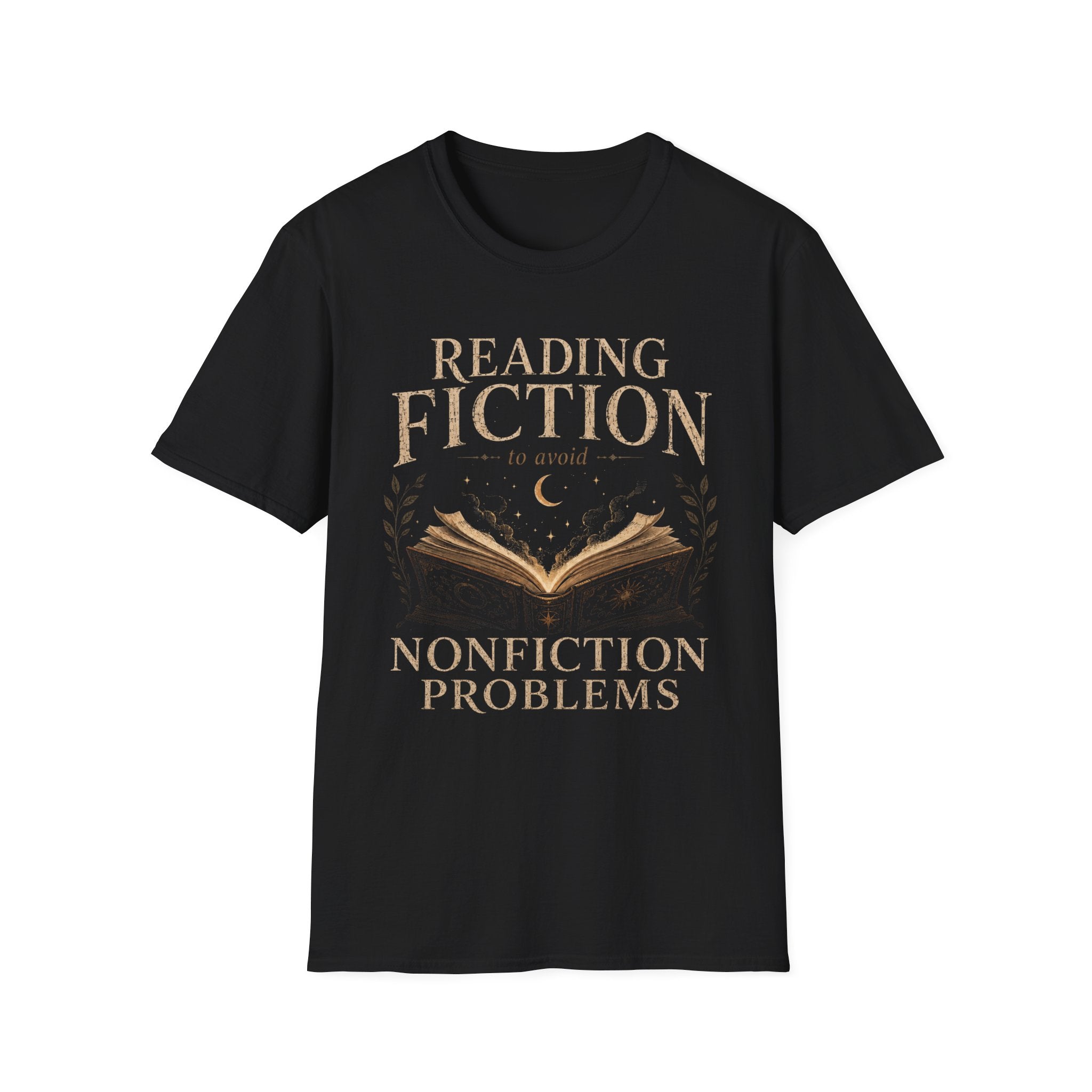 Reading Fiction to avoid Nonfiction Problems T-Shirt