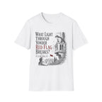 What Light Through Yonder Red Flag Breaks T-Shirt
