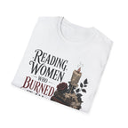 Reading Women Who Burned It All Down T-Shirt