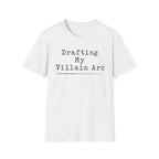 Drafting My Villain Arc T-Shirt