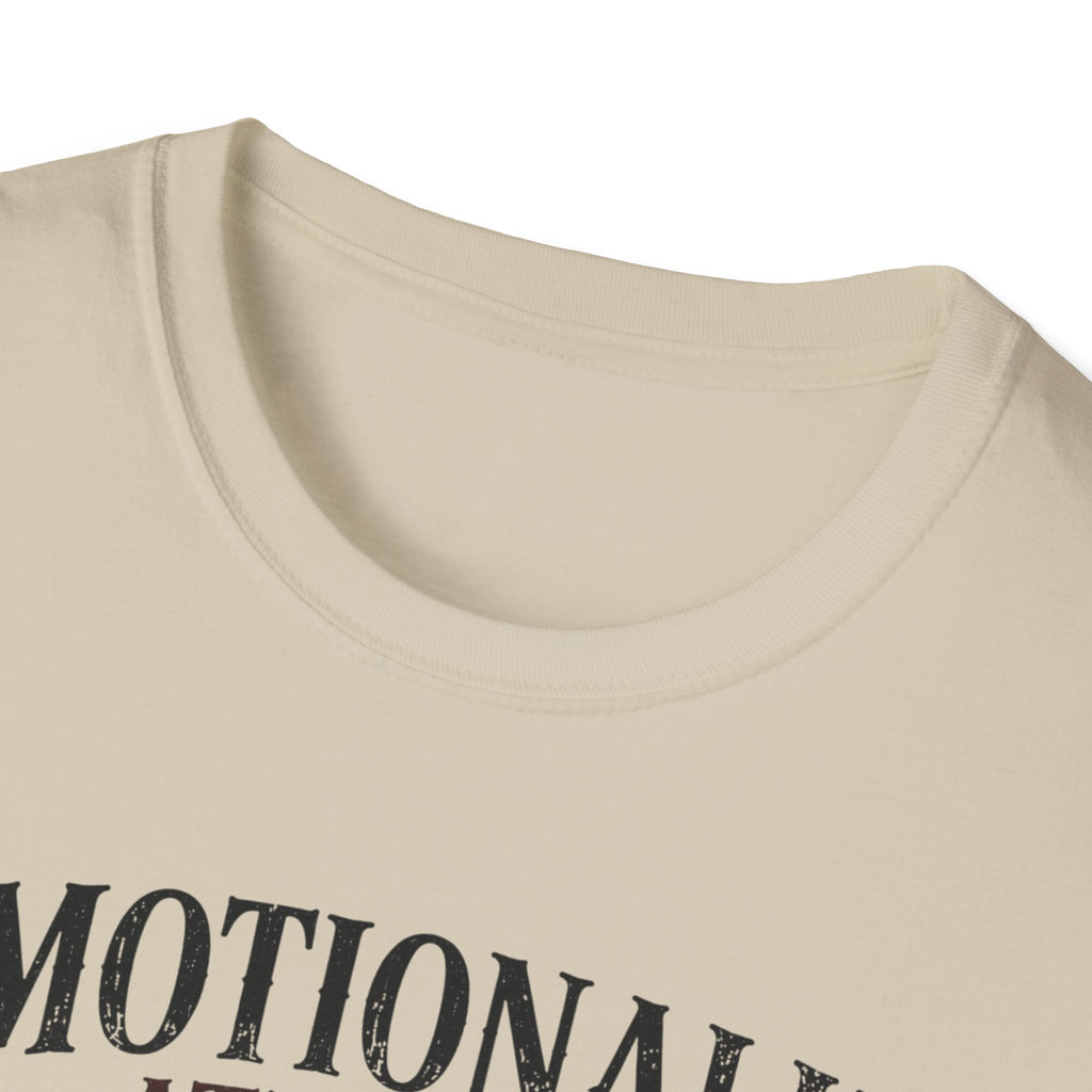 Emotionally Attached to Fictional Men T-Shirt