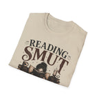 Reading SMUT and Avoiding Responsilibites T-Shirt