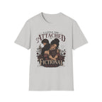 A Little Too Attached to Fictional Women T-Shirt