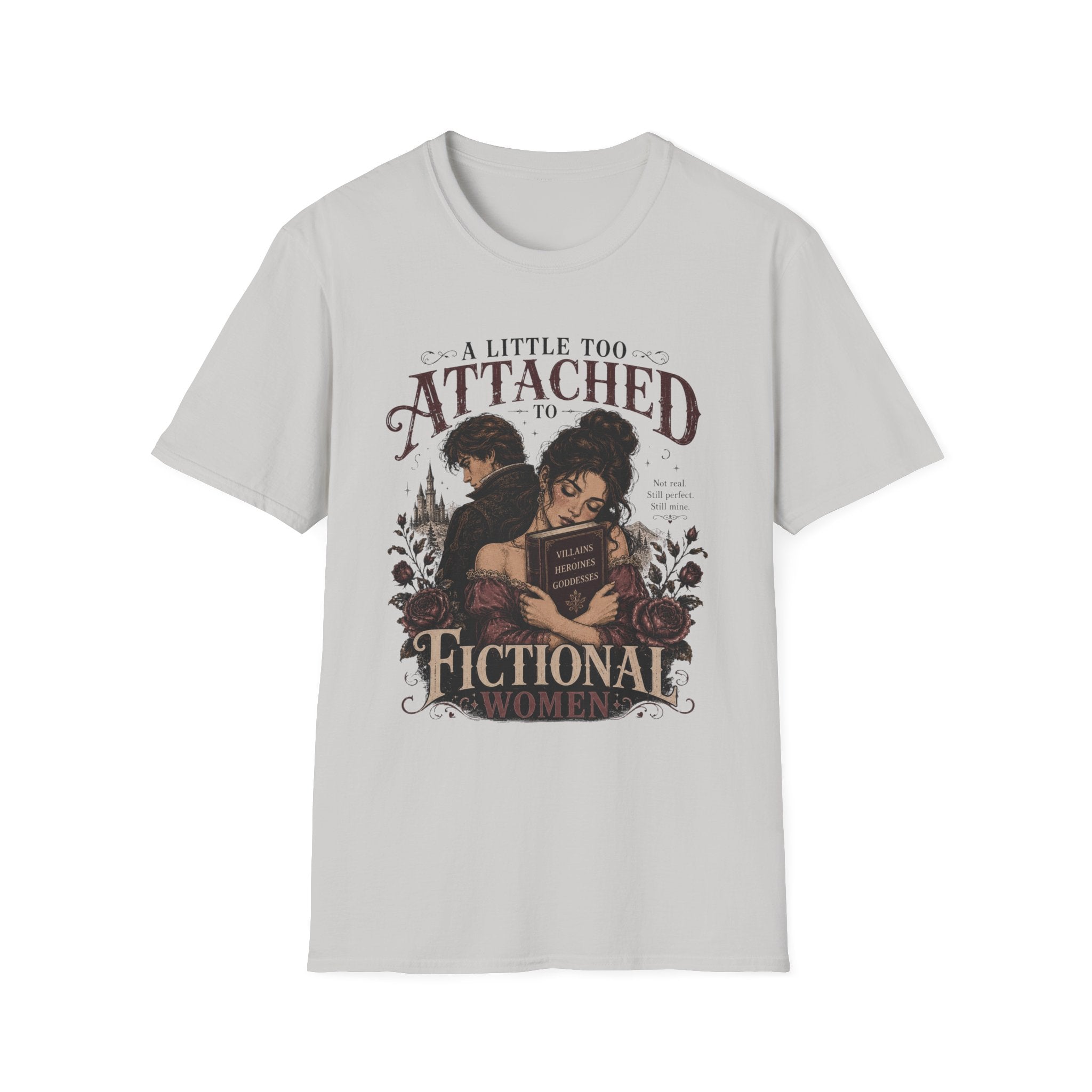 A Little Too Attached to Fictional Women T-Shirt