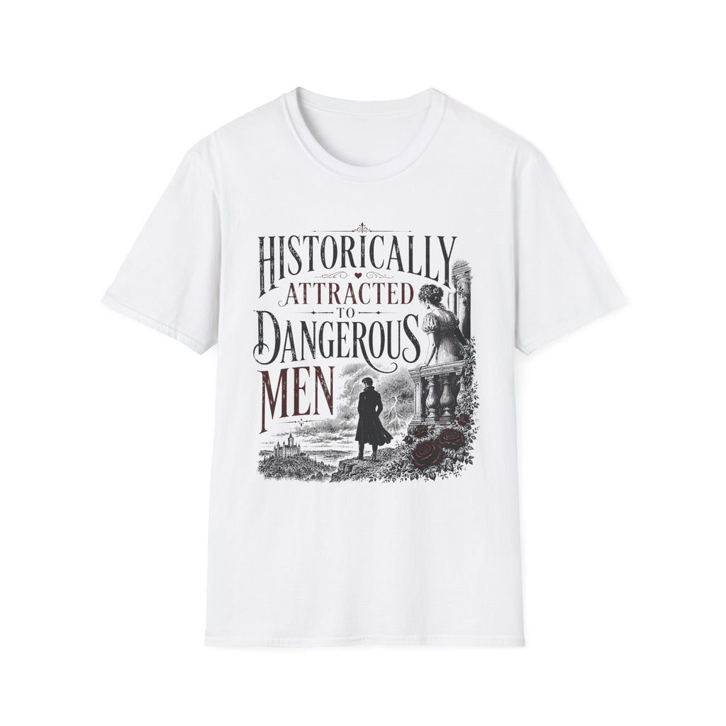 Historically Attracted to Dangerous Men T-Shirt