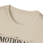 Emotionally Unavailable Except to Fictional Men T-Shirt
