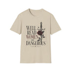 Well Read Women are Dangerous T-Shirt
