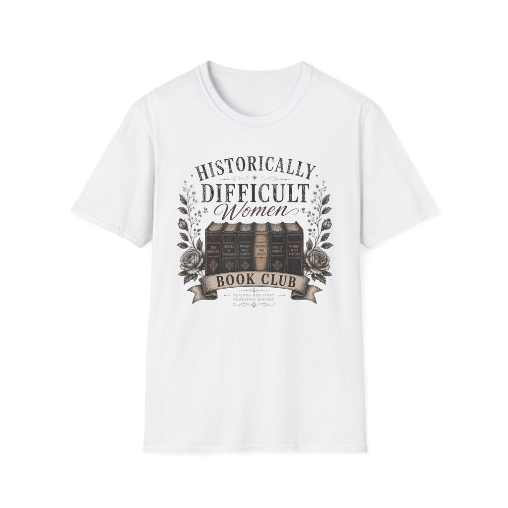 Historically Difficult Women T-Shirt