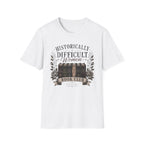 Historically Difficult Women T-Shirt