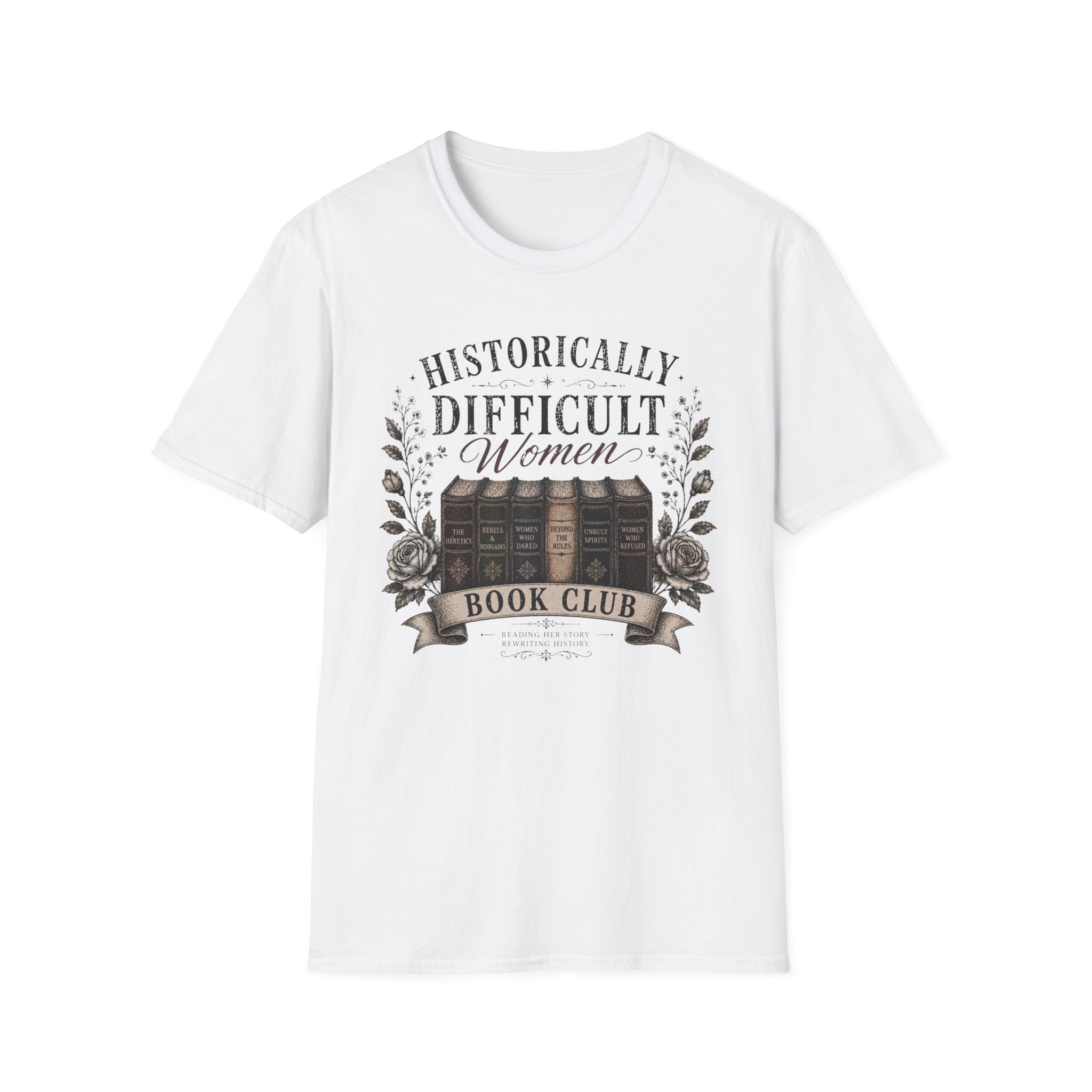Historically Difficult Women T-Shirt