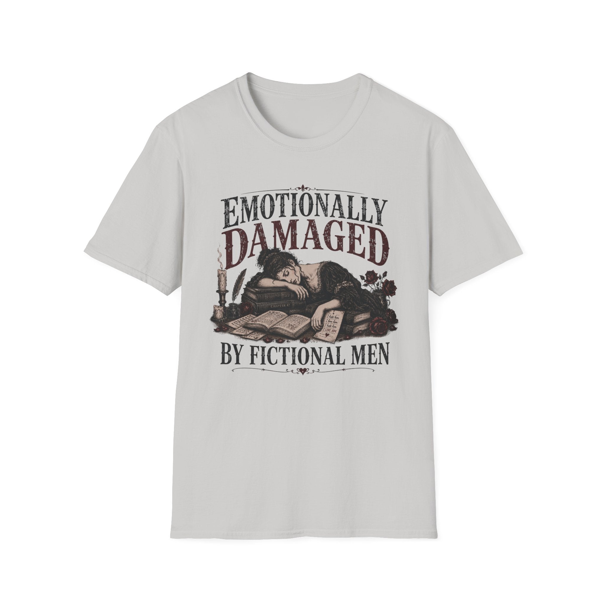 Emotionally Damaged By Fictional Men T-Shirt