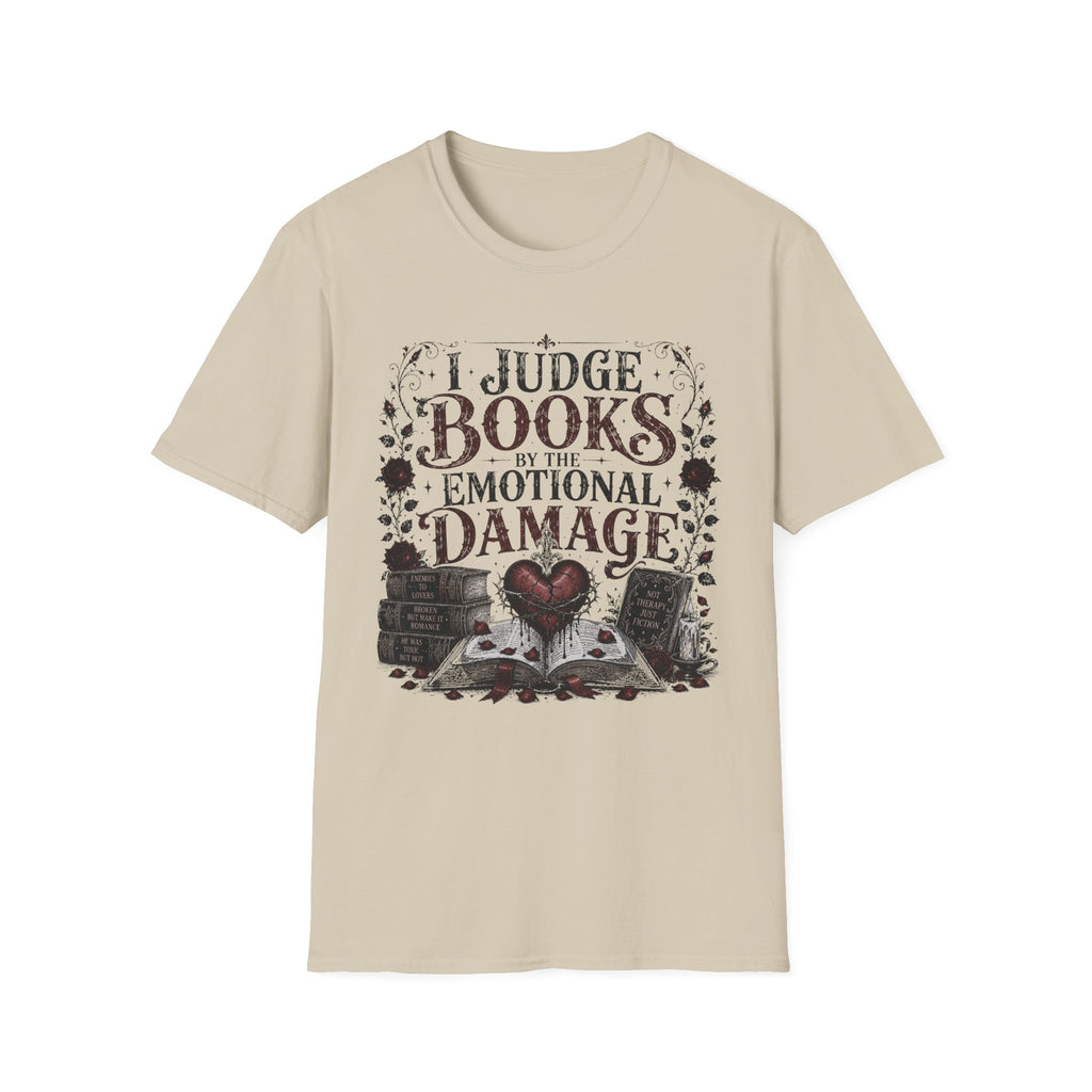 I Judge Books By The Emotional Damage T-Shirt