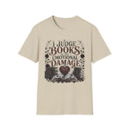 I Judge Books By The Emotional Damage T-Shirt