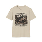 Too Many Books Not Enough Emotional Stability T-Shirt