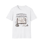 Emotionally Attached to Annotating T-Shirt