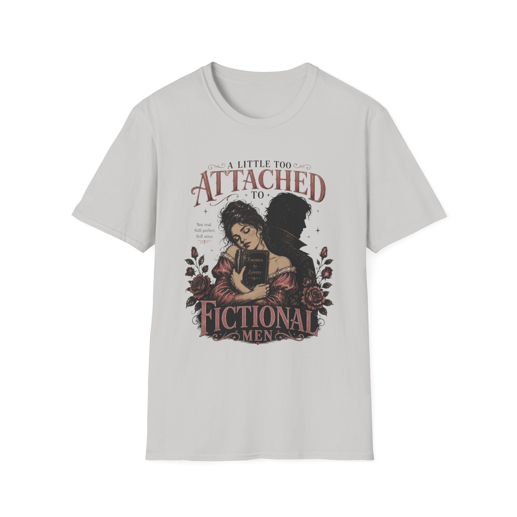 A Little Too Attached to Fictional Men T-Shirt