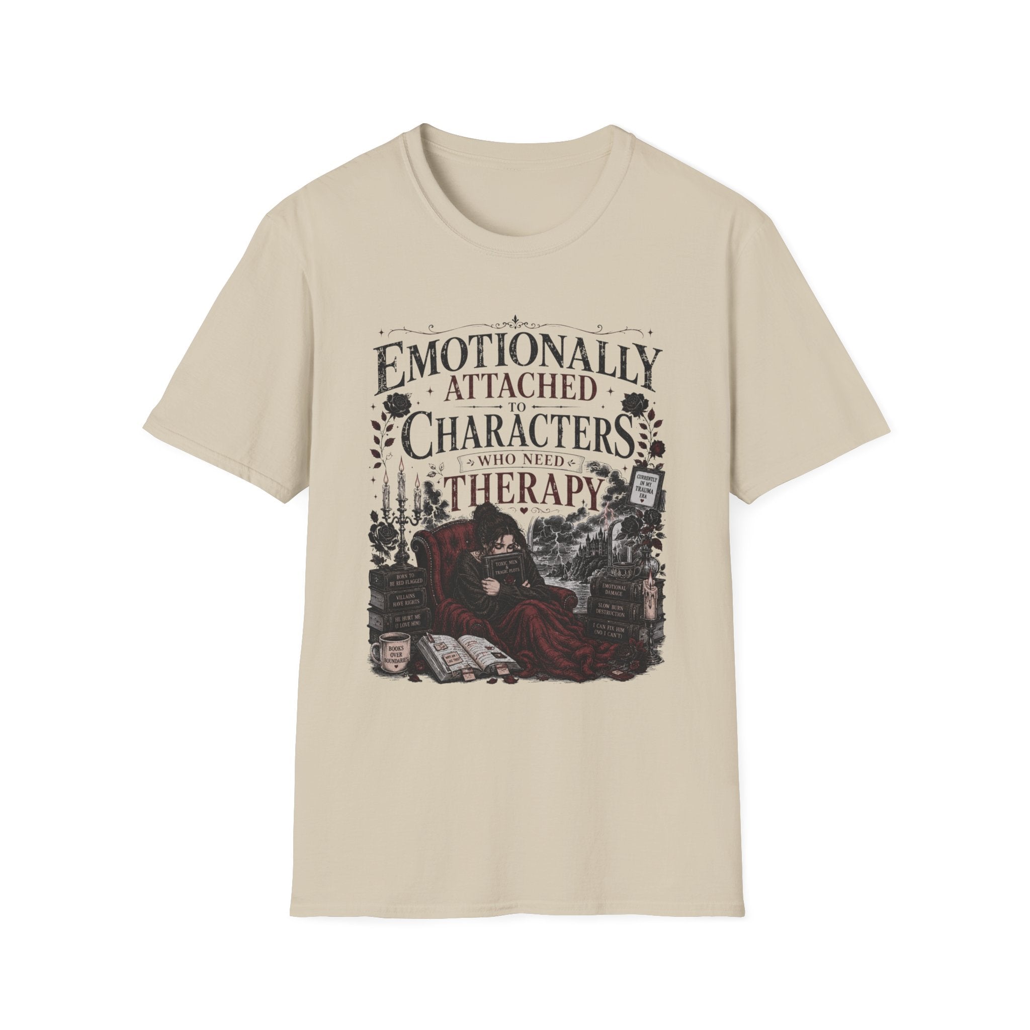 Emotionally Attached to Characters Who Need Therapy T-Shirt