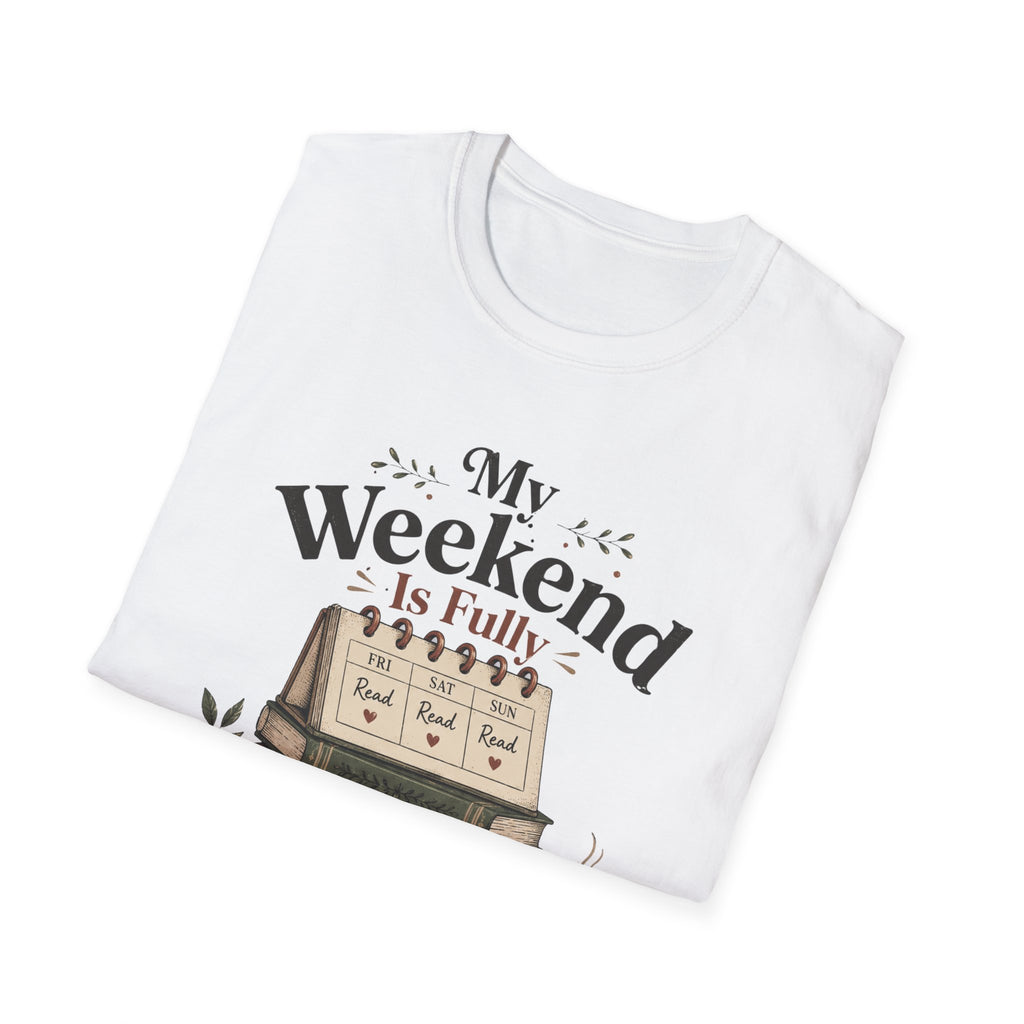 My Weekend is Fully Booked T-Shirt