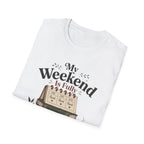 My Weekend is Fully Booked T-Shirt
