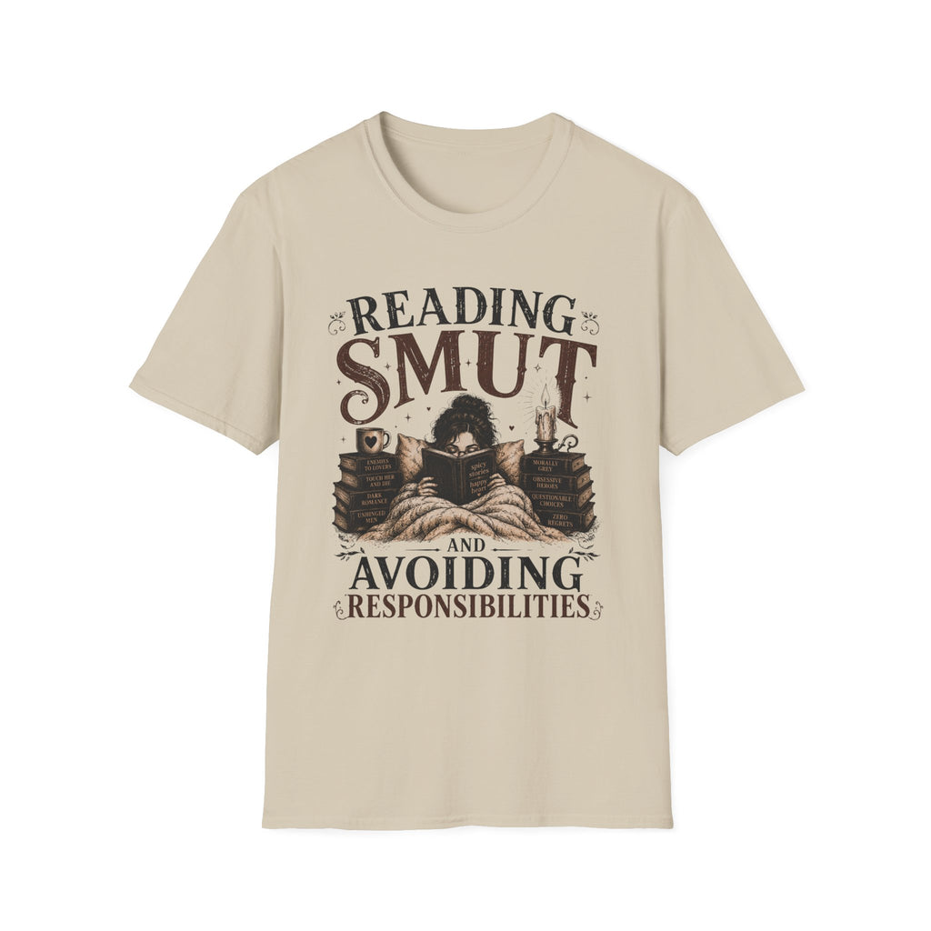 Reading SMUT and Avoiding Responsilibites T-Shirt