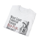 What Light Through Yonder Red Flag Breaks T-Shirt