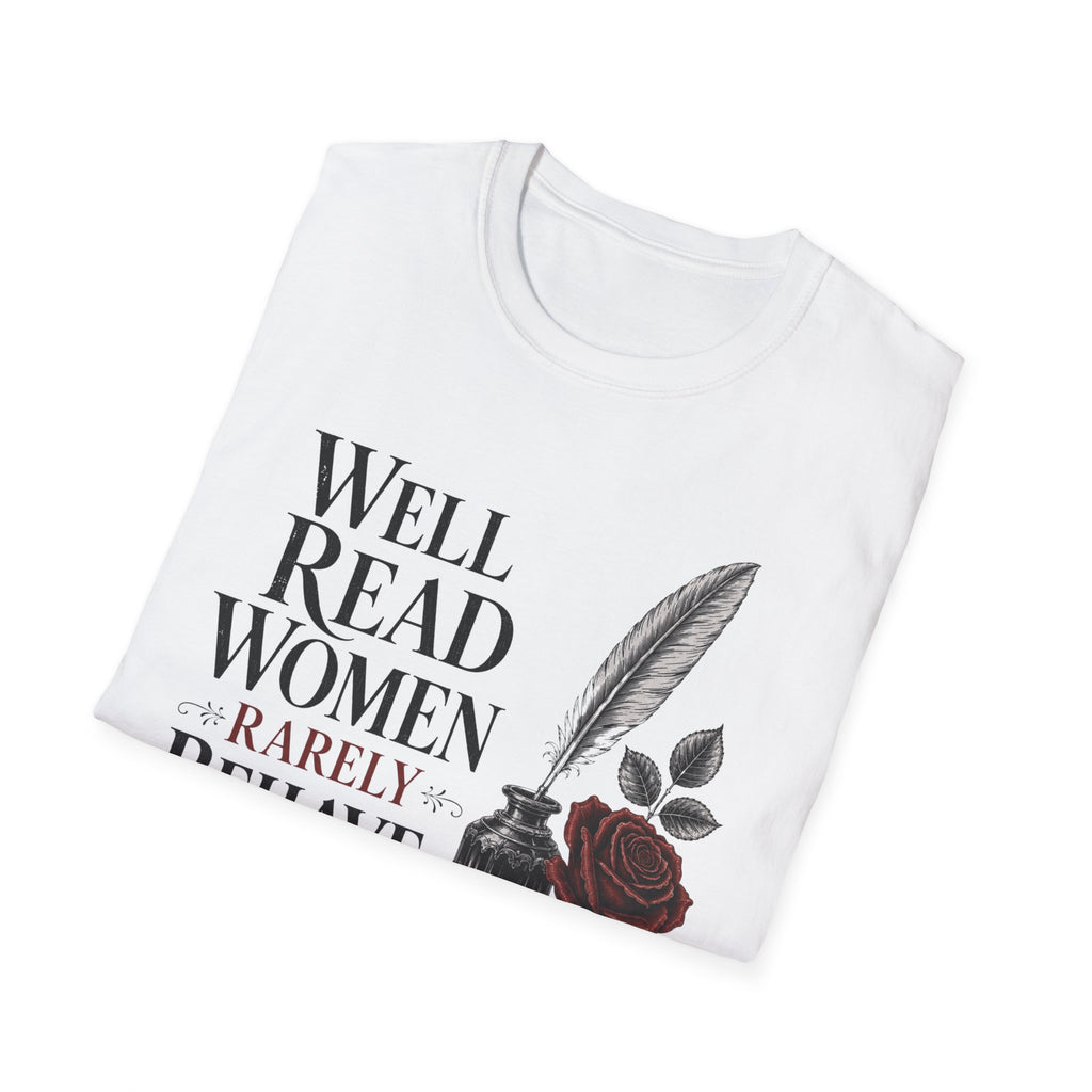 Well Read Women Rarely Behave T-Shirt