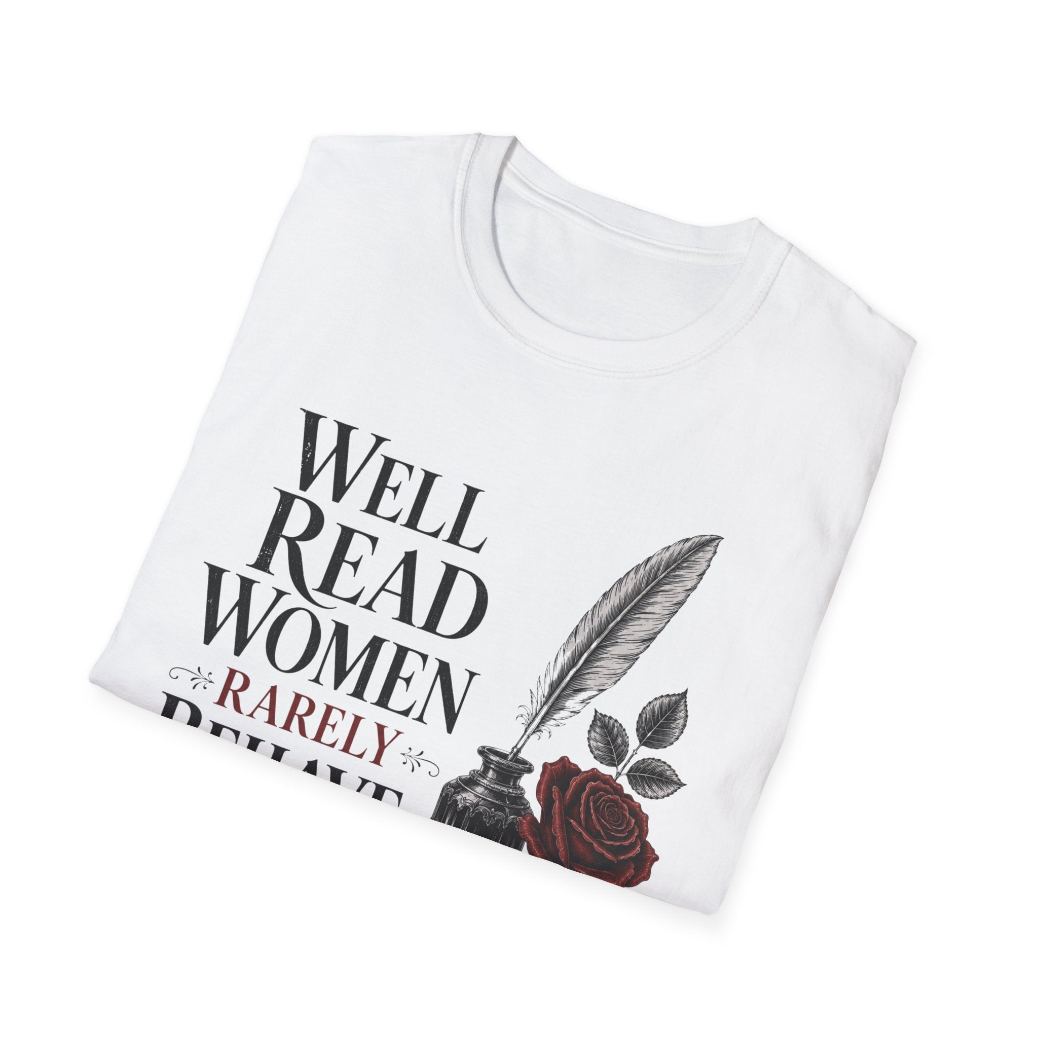 Well Read Women Rarely Behave T-Shirt