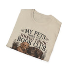 My Pets Think I've Joined Their Book Club T-Shirt