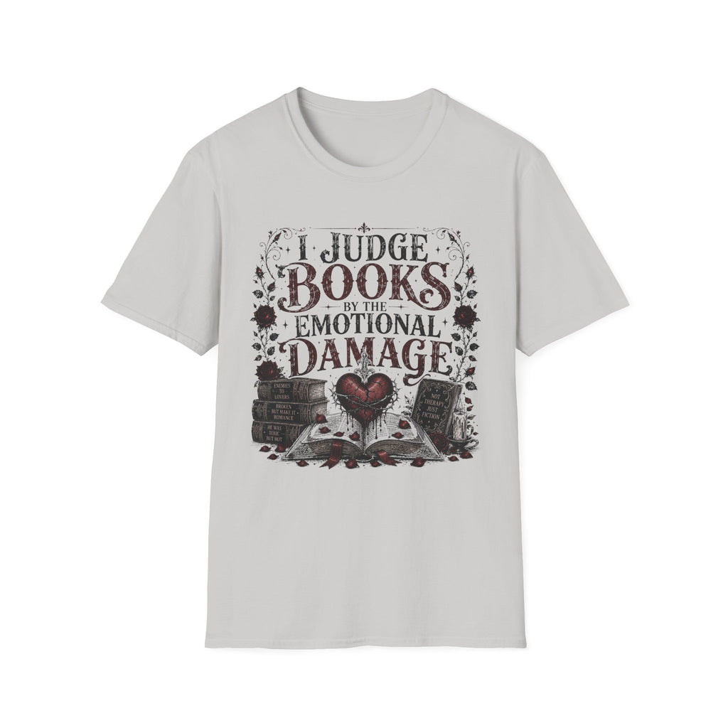 I Judge Books By The Emotional Damage T-Shirt