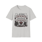 I Judge Books By The Emotional Damage T-Shirt