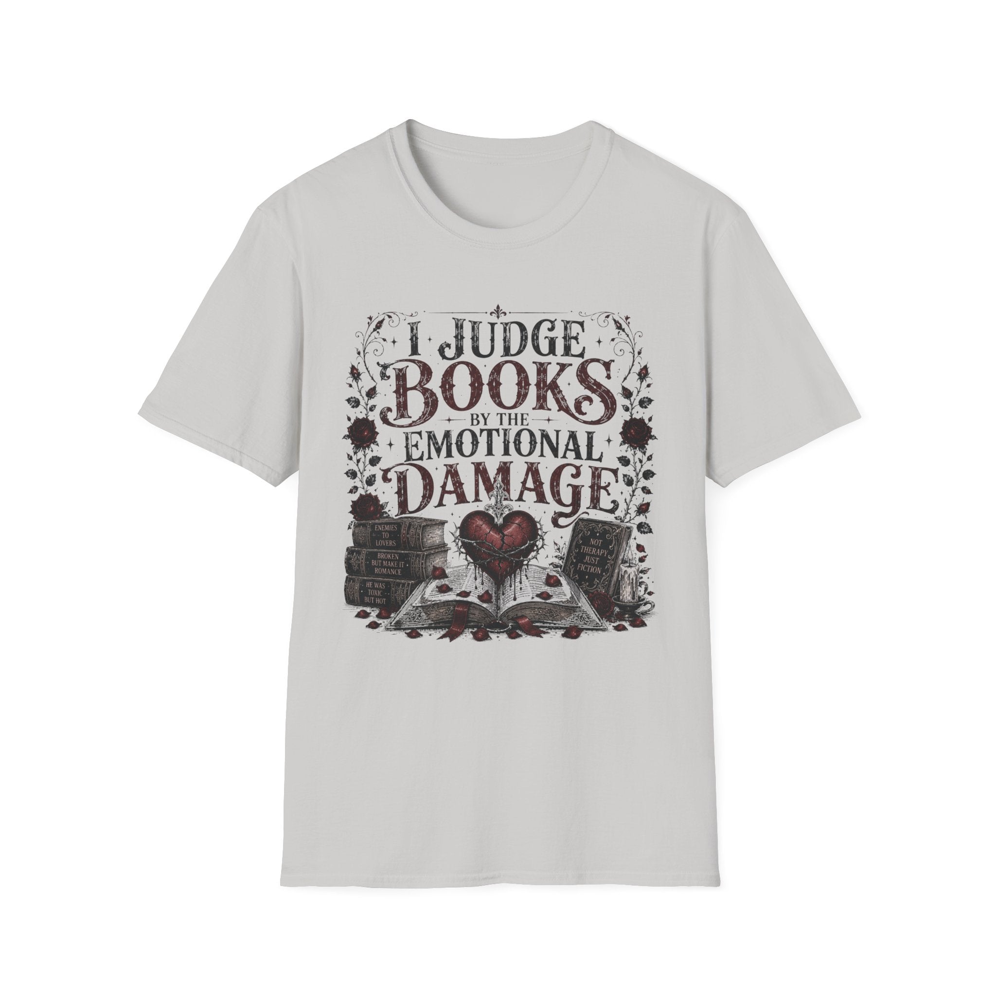 I Judge Books By The Emotional Damage T-Shirt