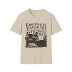 Emotionally Unavailable Except to Fictional Men T-Shirt