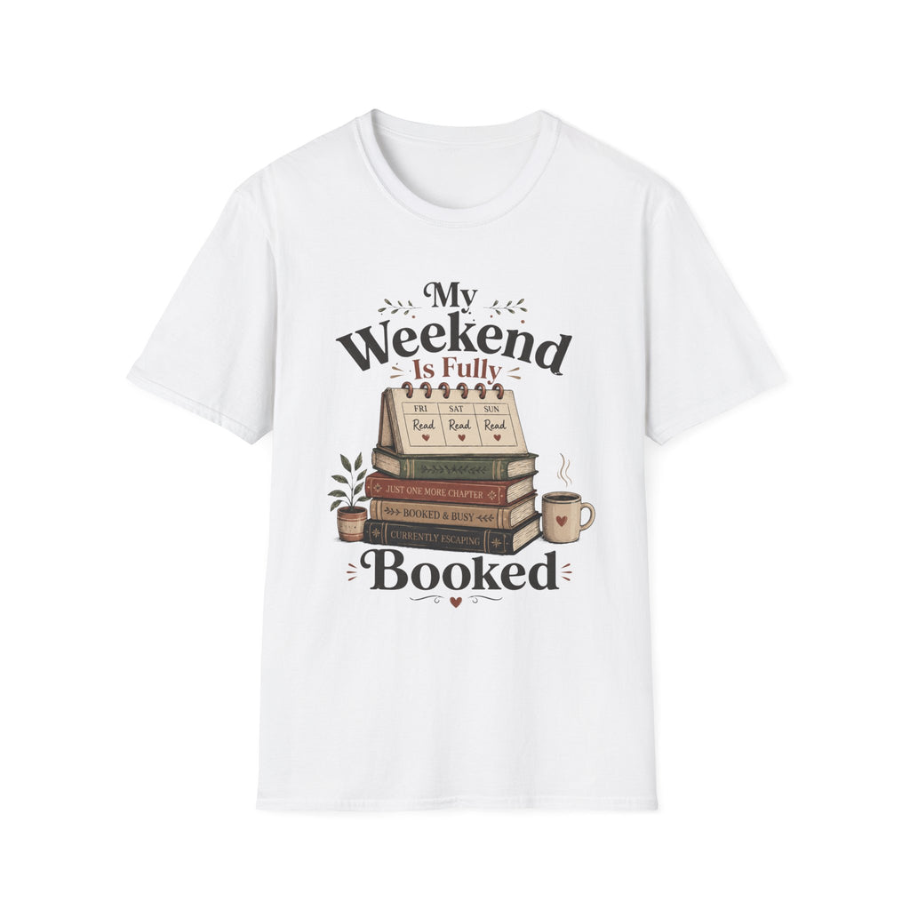 My Weekend is Fully Booked T-Shirt