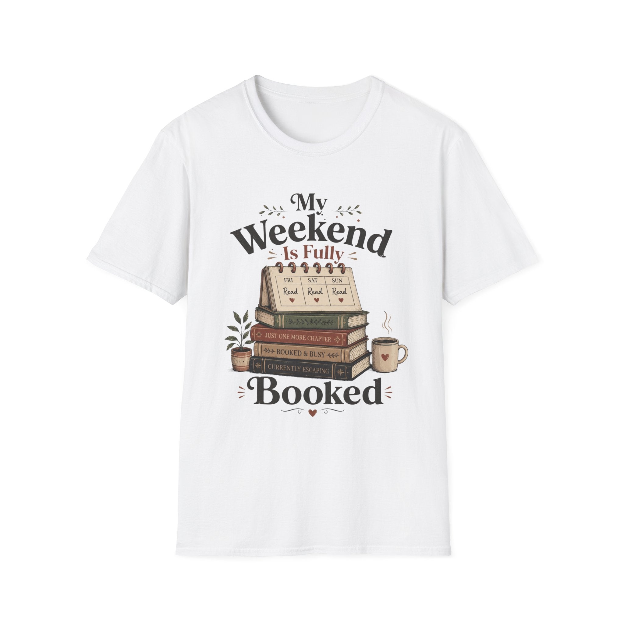 My Weekend is Fully Booked T-Shirt