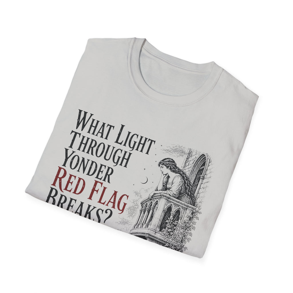 What Light Through Yonder Red Flag Breaks T-Shirt