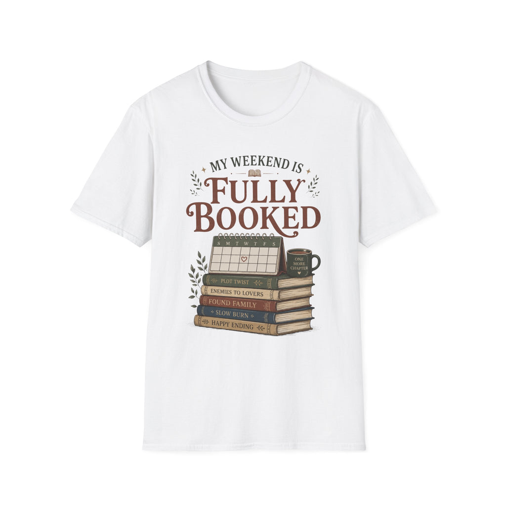 My Weekend is Fully Booked T-Shirt