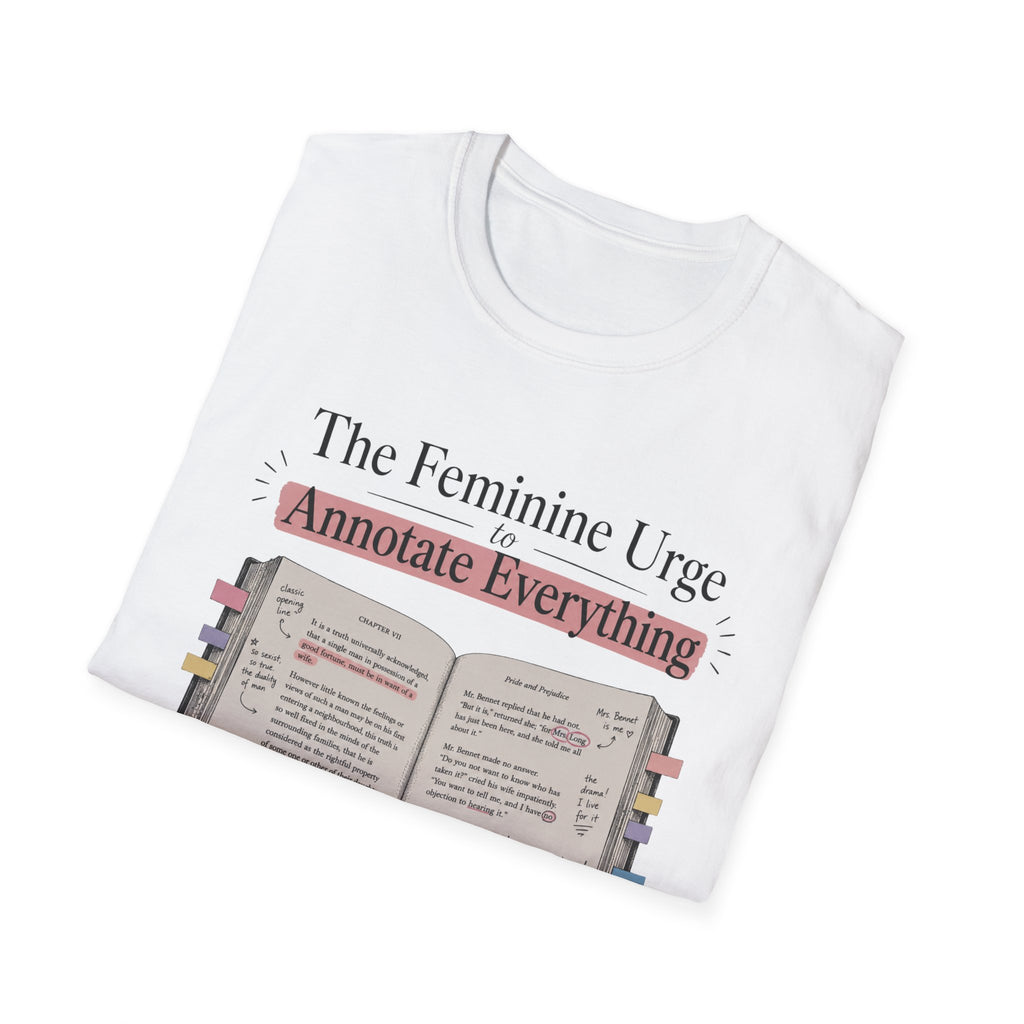 The Feminine Urge To Annotate Everything T-Shirt