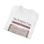 The Feminine Urge To Annotate Everything T-Shirt