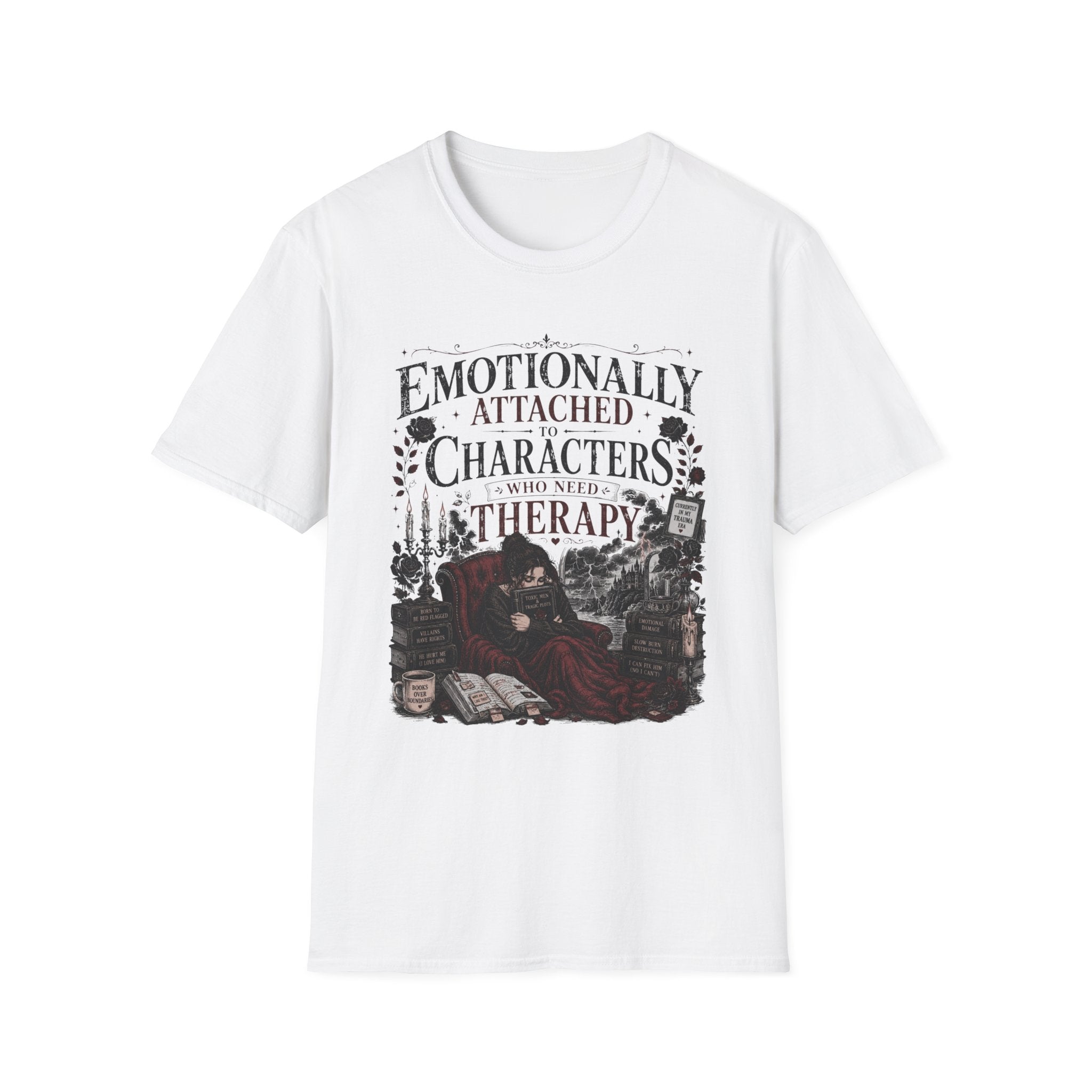 Emotionally Attached to Characters Who Need Therapy T-Shirt