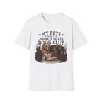 My Pets Think I've Joined Their Book Club T-Shirt