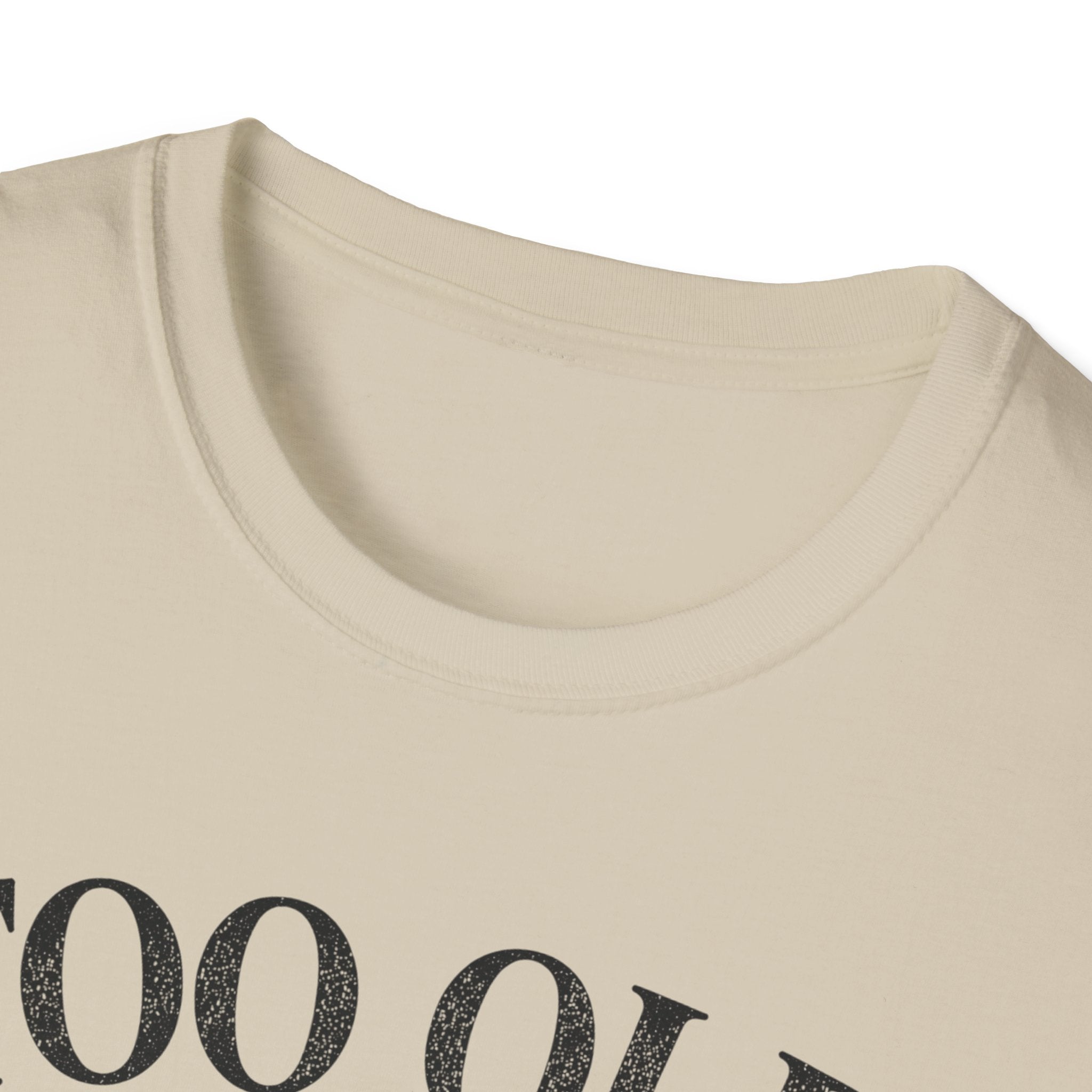 Too Old for Love Triangles T-Shirt