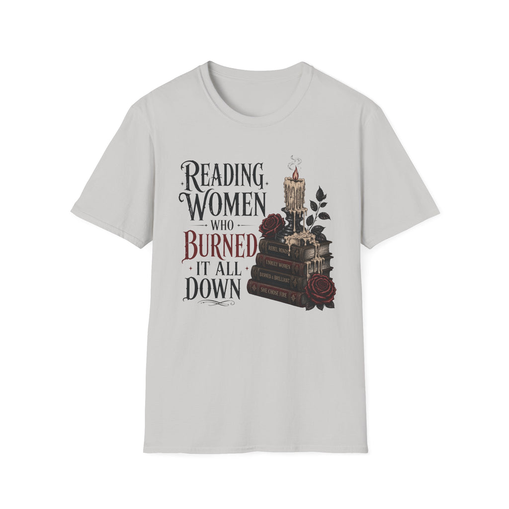 Reading Women Who Burned It All Down T-Shirt