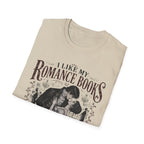 I Like My Romance Historically Inaccurate T-Shirt