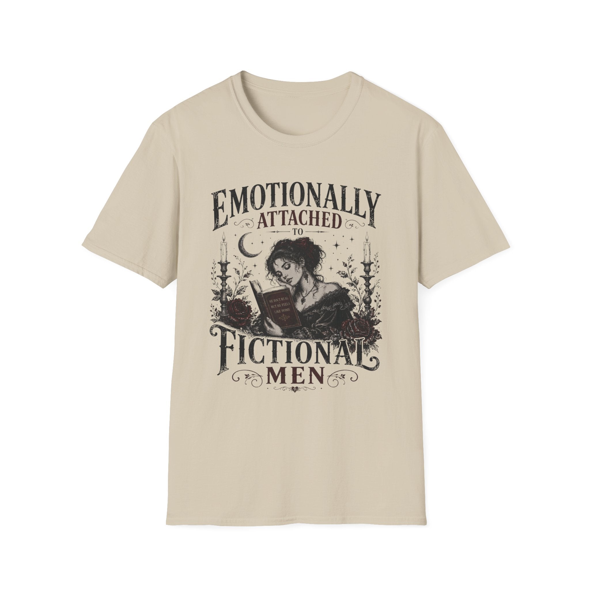 Emotionally Attached to Fictional Men T-Shirt