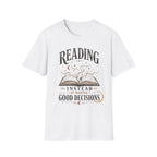 Reading Instead of Making Good Decisions T-Shirt