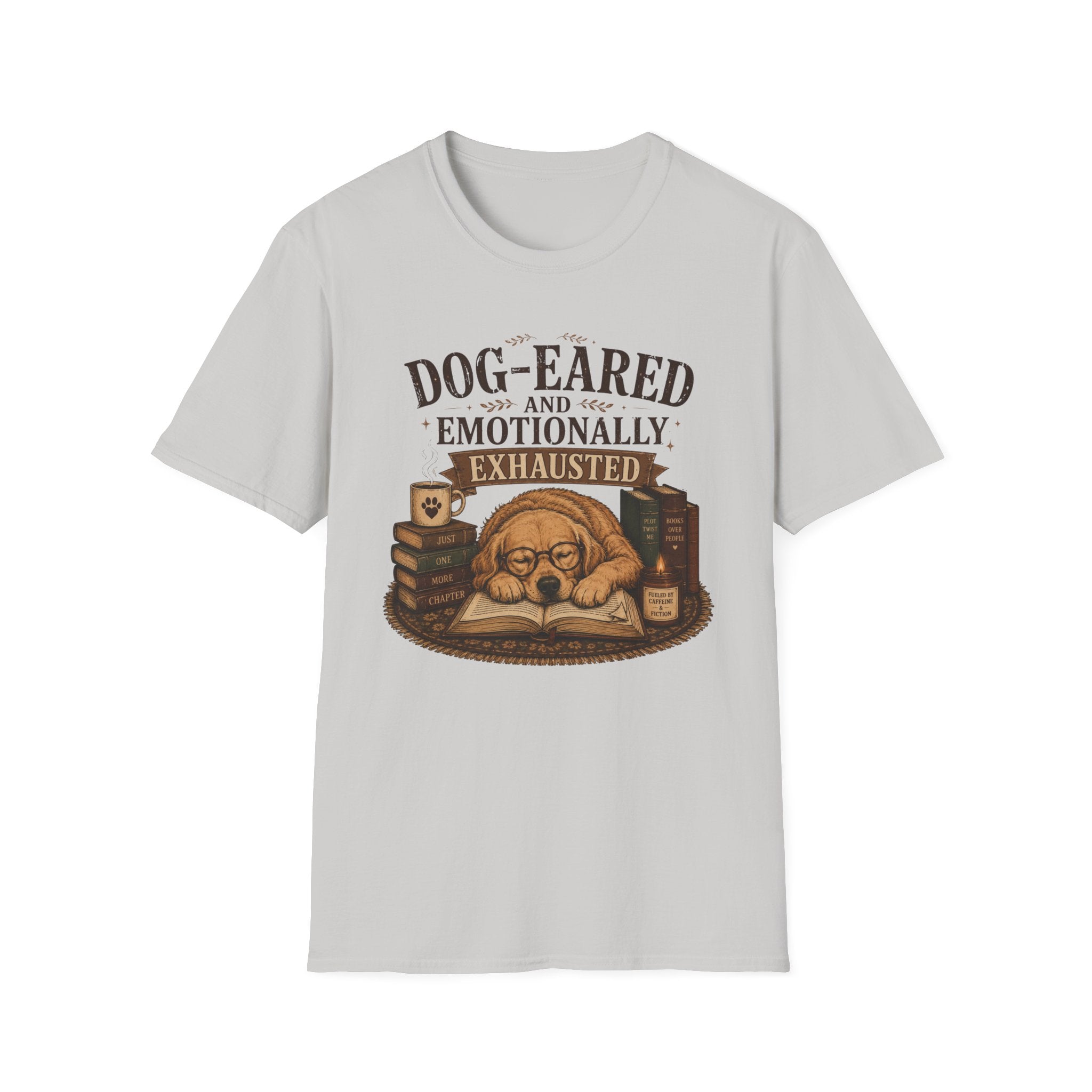 Dog-Eared and Emotionally Exhausted T-Shirt