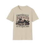 Emotionally Damaged By Fictional Men T-Shirt
