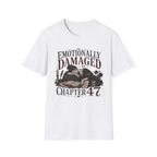 Emotionally Damaged By Chapter 47 T-Shirt